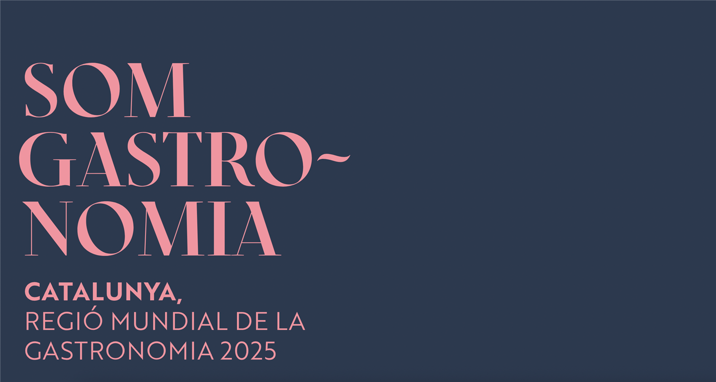 Catalunya Regió Mundial de la Gastronomia 2025